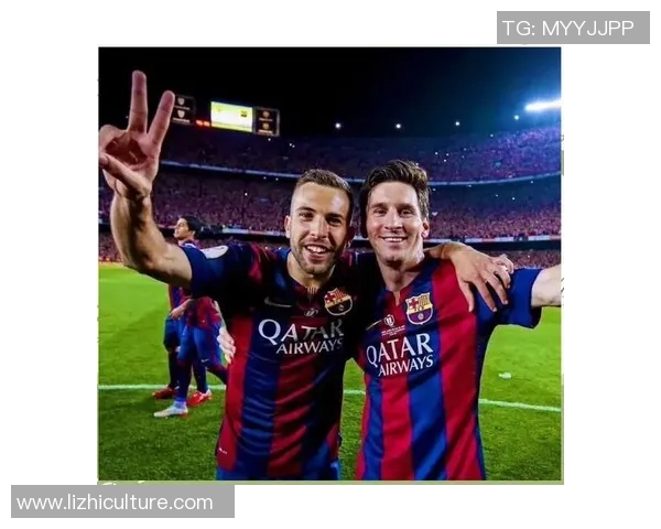 布斯克茨重返欧冠赛场展现老将风采助力球队争夺荣耀